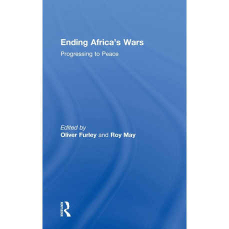 Ending Africa's Wars: Progressing to Peace