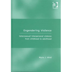 Engendering Violence: Heterosexual Interpersonal Violence from Childhood to Adulthood