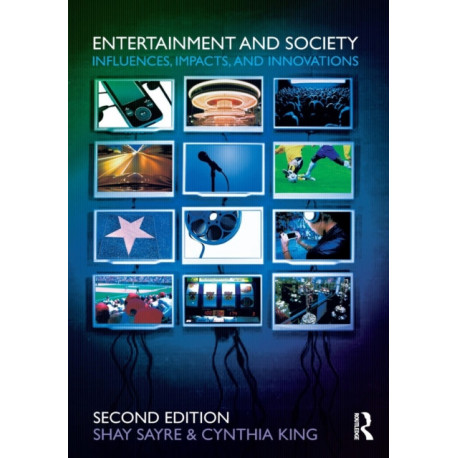 Entertainment and Society: Influences, Impacts, and Innovations