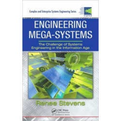 Engineering Mega-Systems: The Challenge of Systems Engineering in the Information Age