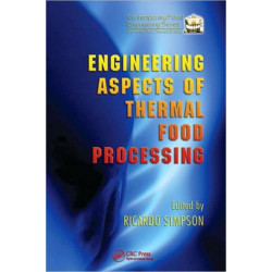 Engineering Aspects of Thermal Food Processing
