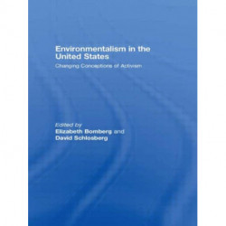 Environmentalism in the United States: Changing Conceptions of Activism