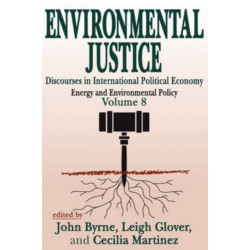 Environmental Justice: International Discourses in Political Economy