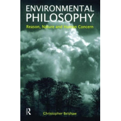 Environmental Philosophy: Reason, Nature and Human Concern