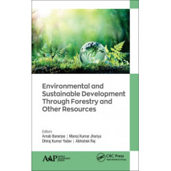 Environmental and Sustainable Development Through Forestry and Other Resources