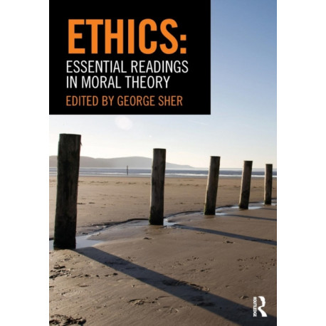Ethics: Essential Readings in Moral Theory