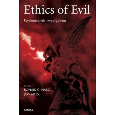 Ethics of Evil: Psychoanalytic Investigations