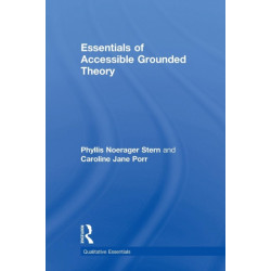 Essentials of Accessible Grounded Theory