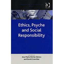 Ethics, Psyche and Social Responsibility
