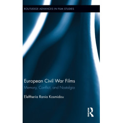 European Civil War Films: Memory, Conflict, and Nostalgia