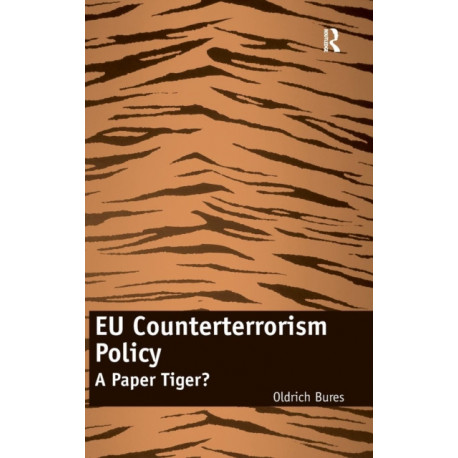 EU Counterterrorism Policy: A Paper Tiger?