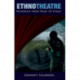 Ethnotheatre: Research from Page to Stage