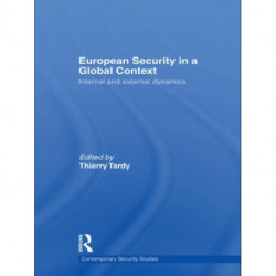 European Security in a Global Context: Internal and External Dynamics