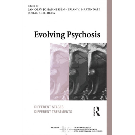 Evolving Psychosis: Different Stages, Different Treatments