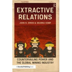 Extractive Relations: Countervailing Power and the Global Mining Industry