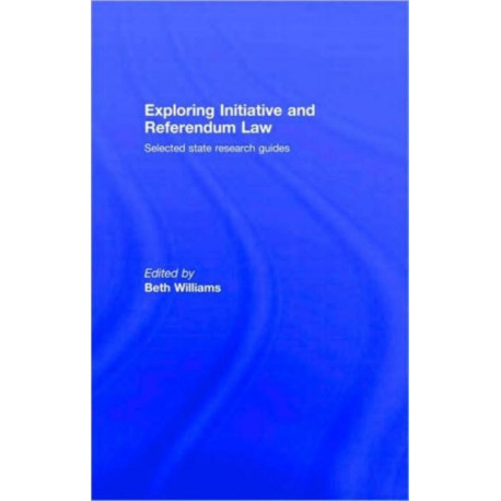 Exploring Initiative and Referendum Law: Selected State Research Guides