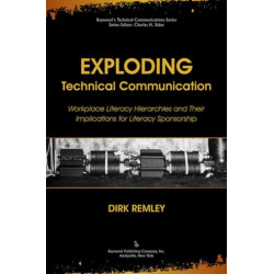 Exploding Technical Communication: Workplace Literacy Hierarchies and Their Implications for Literacy Sponsorship