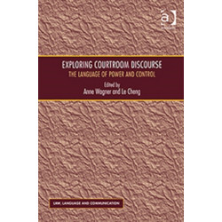Exploring Courtroom Discourse: The Language of Power and Control