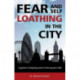 Fear and Self-Loathing in the City: A Guide to Keeping Sane in the Square Mile
