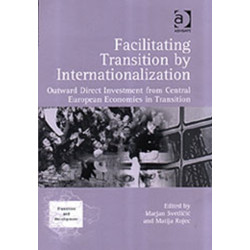 Facilitating Transition by Internationalization: Outward Direct Investment from Central European Economies in Transition