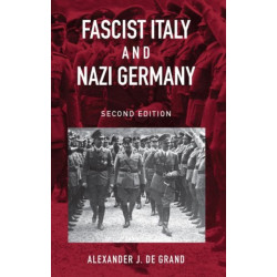 Fascist Italy and Nazi Germany: The 'Fascist' Style of Rule