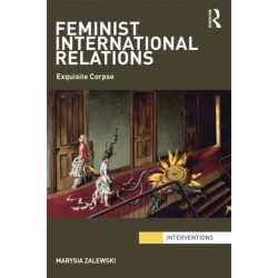 Feminist International Relations: 'Exquisite Corpse'