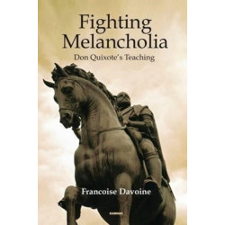 Fighting Melancholia: Don Quixote's Teaching