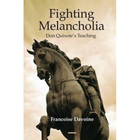 Fighting Melancholia: Don Quixote's Teaching