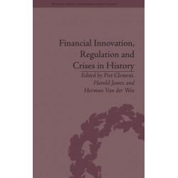 Financial Innovation, Regulation and Crises in History
