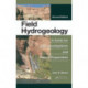 Field Hydrogeology: A Guide for Site Investigations and Report Preparation, Second Edition