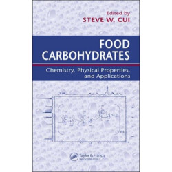 Food Carbohydrates: Chemistry, Physical Properties, and Applications