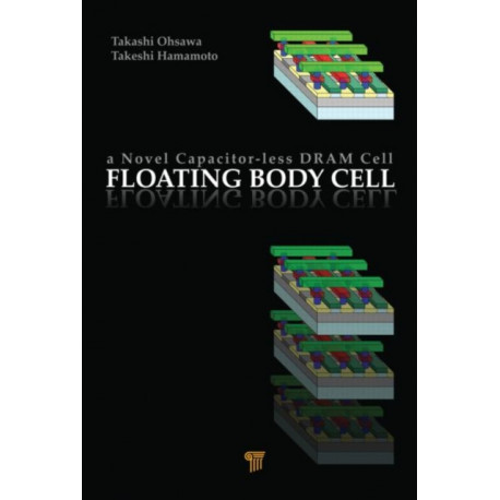 Floating Body Cell: A Novel Capacitor-Less DRAM Cell