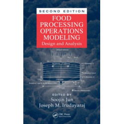 Food Processing Operations Modeling: Design and Analysis, Second Edition