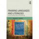 Framing Languages and Literacies: Socially Situated Views and Perspectives