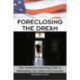 Foreclosing the Dream: How America's Housing Crisis is Reshaping our Cities and Suburbs