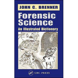 Forensic Science: An Illustrated Dictionary