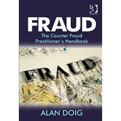 Fraud: The Counter Fraud Practitioner's Handbook