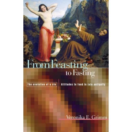 From Feasting To Fasting: The Evolution of a Sin