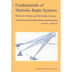 Fundamentals of Multisite Radar Systems: Multistatic Radars and Multistatic Radar Systems