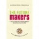 The Future Makers: A Journey to People who are Changing the World – and What We Can Learn from Them