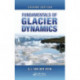 Fundamentals of Glacier Dynamics