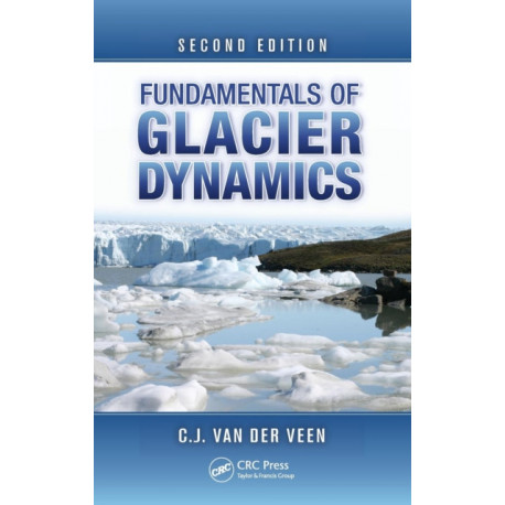 Fundamentals of Glacier Dynamics