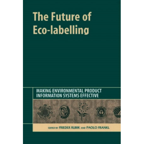 The Future of Eco-labelling: Making Environmental Product Information Systems Effective