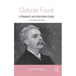 Gabriel Faure: A Guide to Research