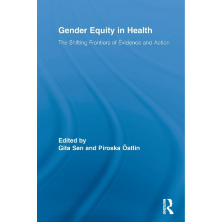Gender Equity in Health: The Shifting Frontiers of Evidence and Action