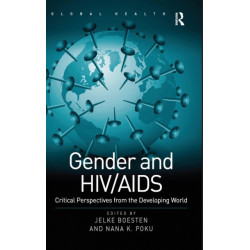 Gender and HIV/AIDS: Critical Perspectives from the Developing World