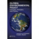 Global Environmental Policy: Concepts, Principles, and Practice