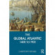 The Global Atlantic: 1400 to 1900