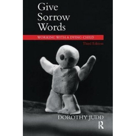 Give Sorrow Words: Working with a Dying Child