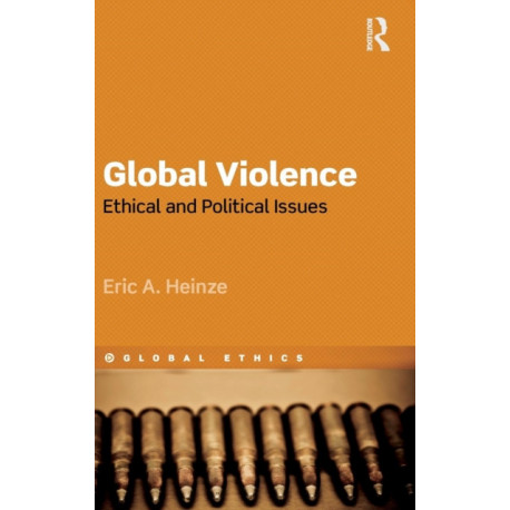 Global Violence: Ethical and Political Issues